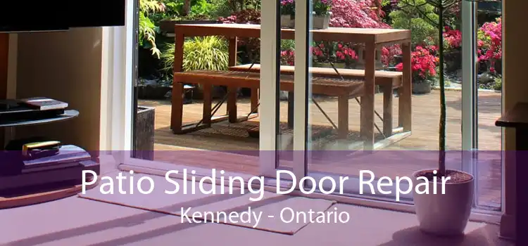 Patio Sliding Door Repair Kennedy - Ontario