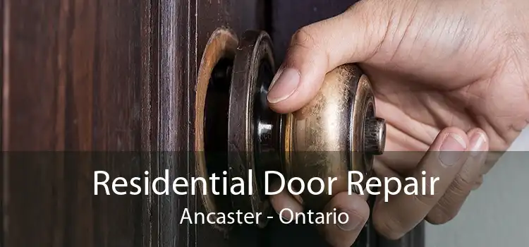Residential Door Repair Ancaster - Ontario