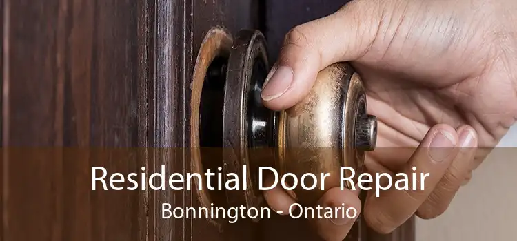 Residential Door Repair Bonnington - Ontario