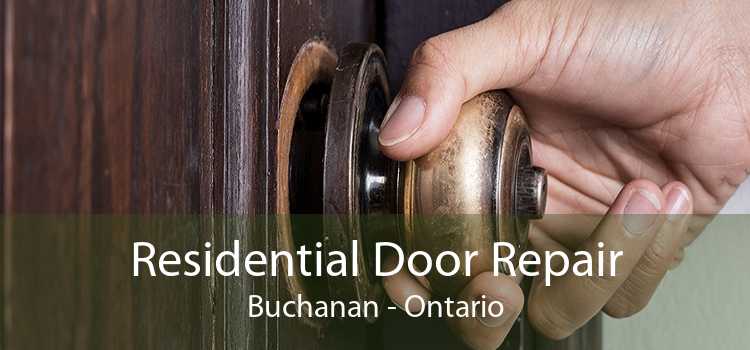 Residential Door Repair Buchanan - Ontario