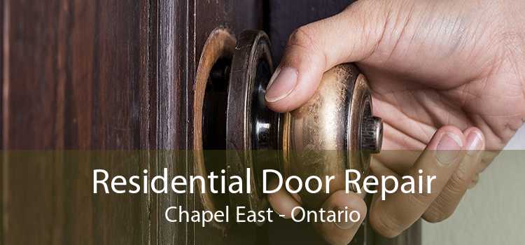 Residential Door Repair Chapel East - Ontario