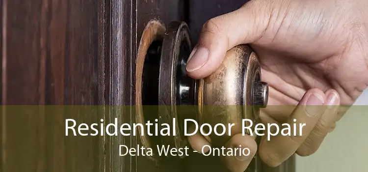 Residential Door Repair Delta West - Ontario