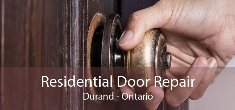 Residential Door Repair Durand - Ontario