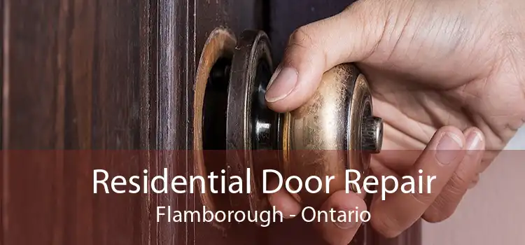 Residential Door Repair Flamborough - Ontario
