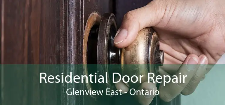 Residential Door Repair Glenview East - Ontario