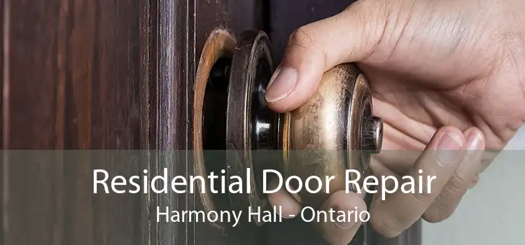 Residential Door Repair Harmony Hall - Ontario