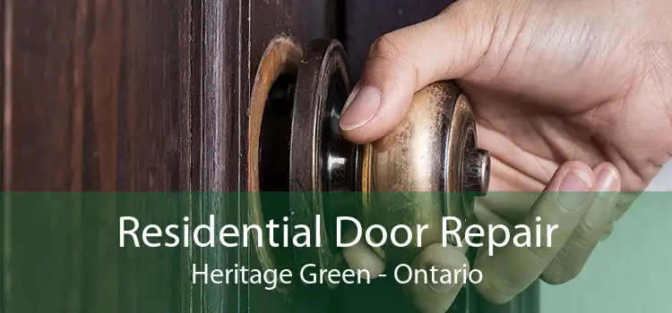 Residential Door Repair Heritage Green - Ontario
