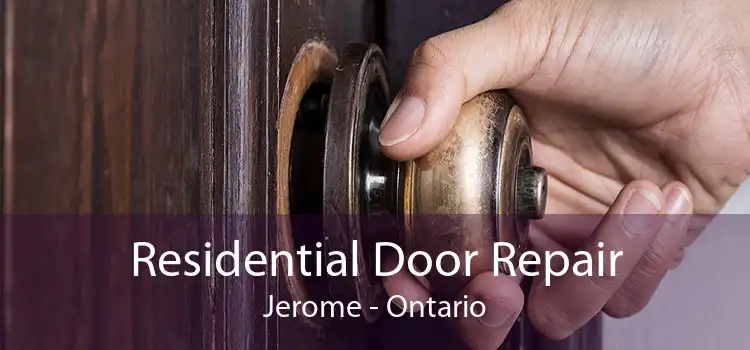 Residential Door Repair Jerome - Ontario