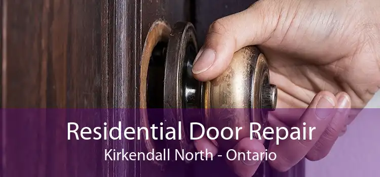 Residential Door Repair Kirkendall North - Ontario