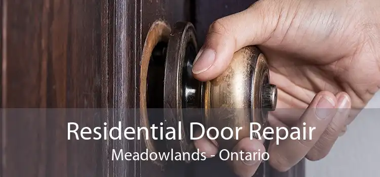 Residential Door Repair Meadowlands - Ontario