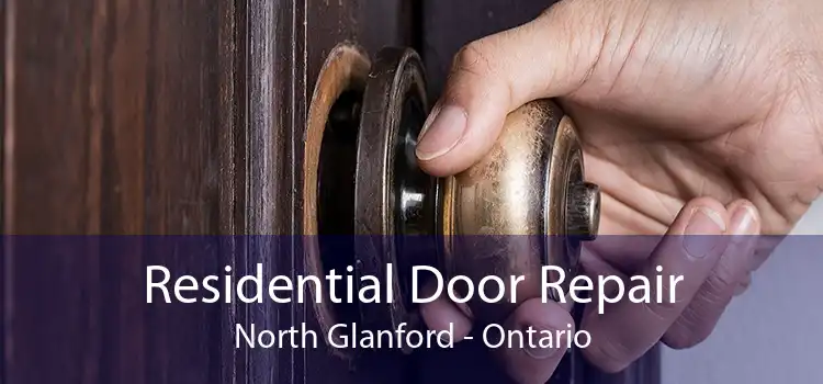 Residential Door Repair North Glanford - Ontario