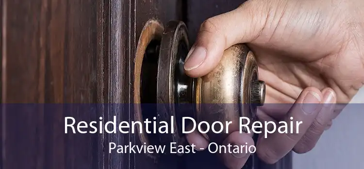 Residential Door Repair Parkview East - Ontario