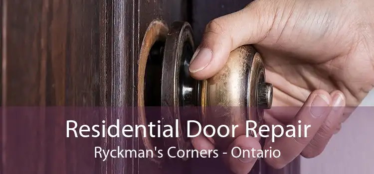 Residential Door Repair Ryckman's Corners - Ontario
