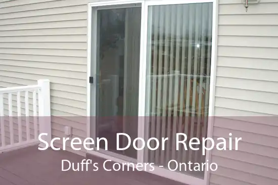Screen Door Repair Duff's Corners - Ontario