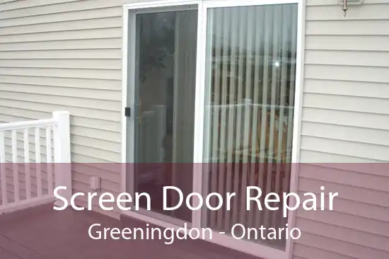 Screen Door Repair Greeningdon - Ontario