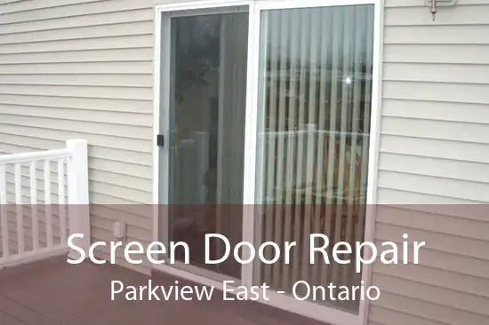 Screen Door Repair Parkview East - Ontario
