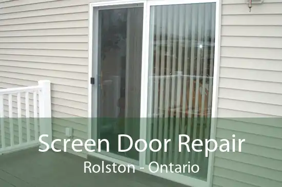 Screen Door Repair Rolston - Ontario