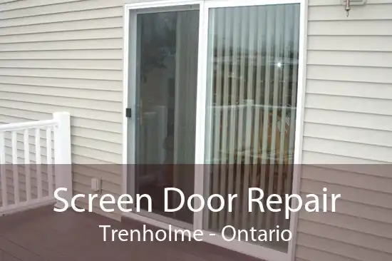 Screen Door Repair Trenholme - Ontario