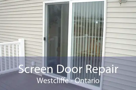 Screen Door Repair Westcliffe - Ontario