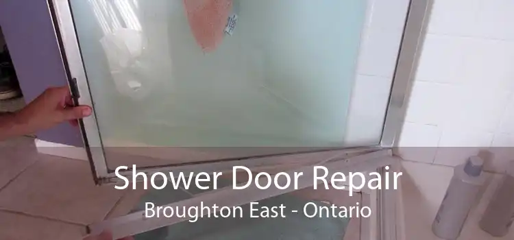 Shower Door Repair Broughton East - Ontario