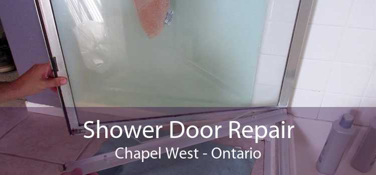Shower Door Repair Chapel West - Ontario