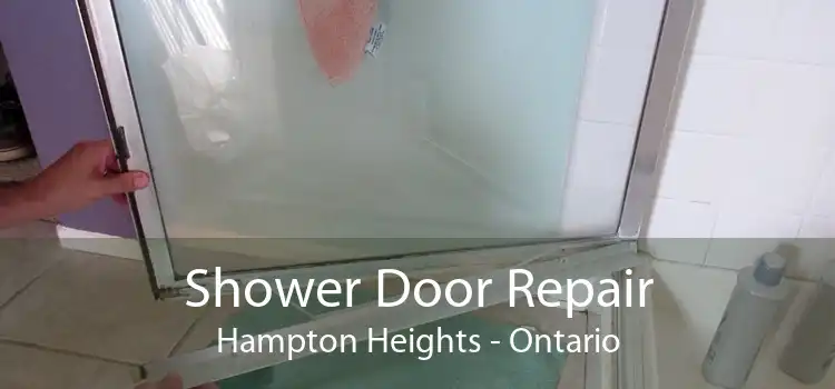Shower Door Repair Hampton Heights - Ontario