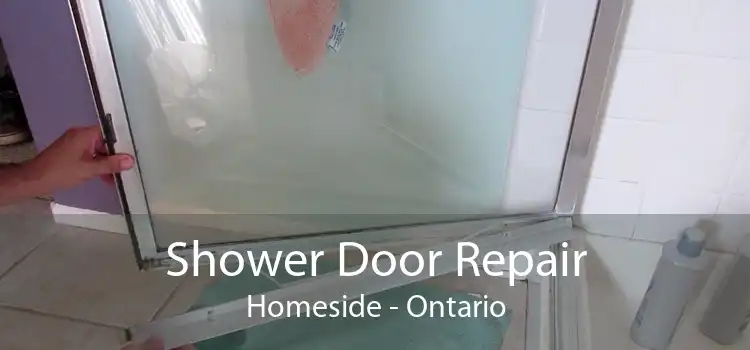 Shower Door Repair Homeside - Ontario