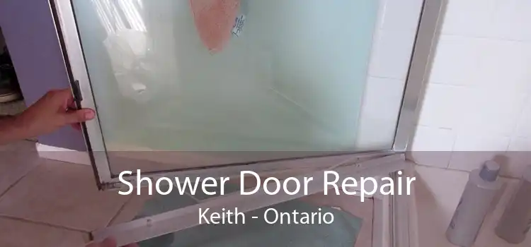 Shower Door Repair Keith - Ontario