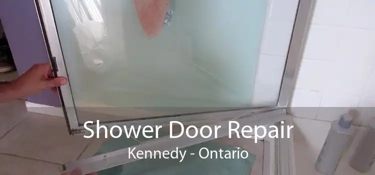 Shower Door Repair Kennedy - Ontario