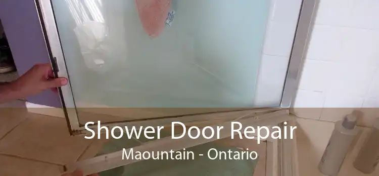 Shower Door Repair Maountain - Ontario