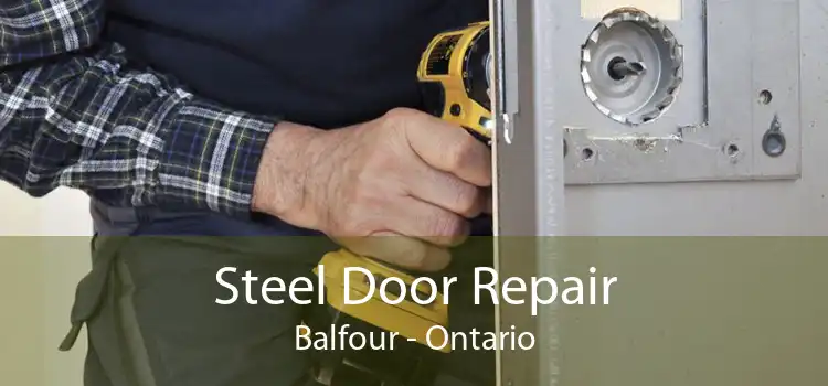 Steel Door Repair Balfour - Ontario