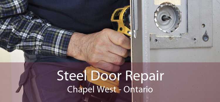 Steel Door Repair Chapel West - Ontario