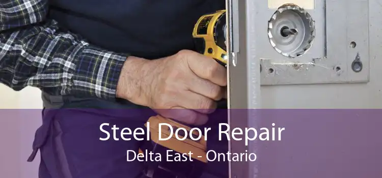 Steel Door Repair Delta East - Ontario