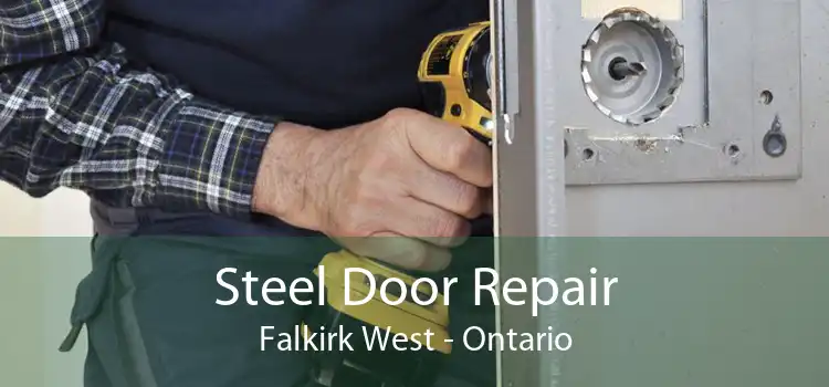 Steel Door Repair Falkirk West - Ontario