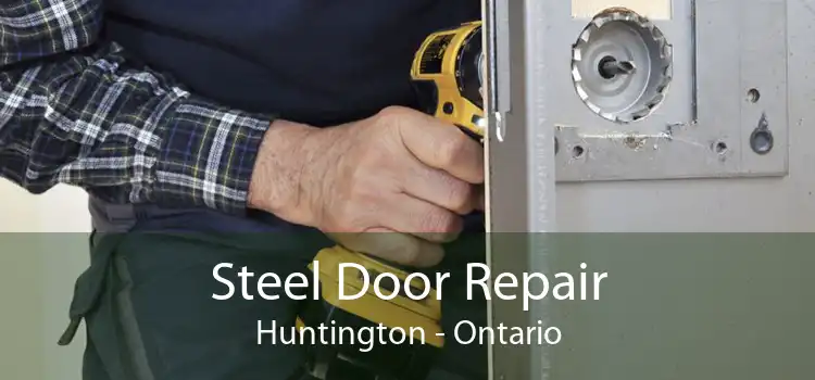 Steel Door Repair Huntington - Ontario