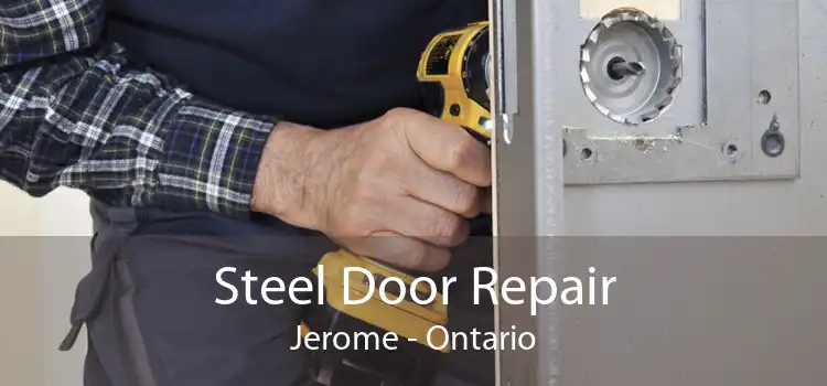 Steel Door Repair Jerome - Ontario