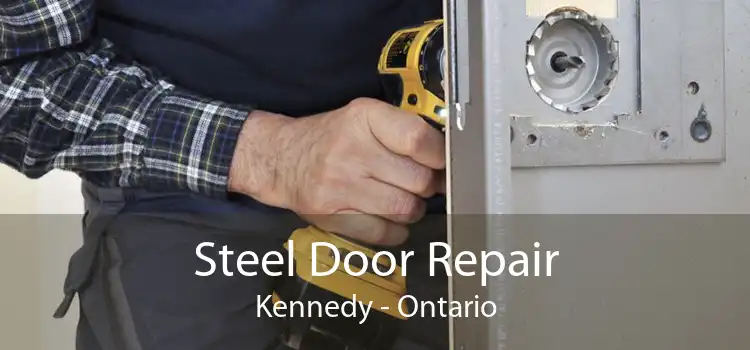 Steel Door Repair Kennedy - Ontario