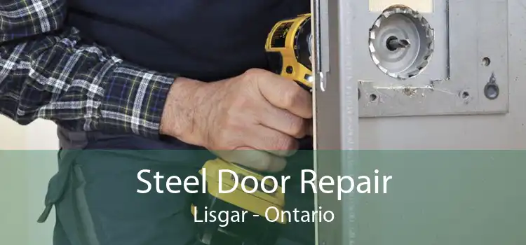 Steel Door Repair Lisgar - Ontario