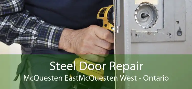 Steel Door Repair McQuesten EastMcQuesten West - Ontario