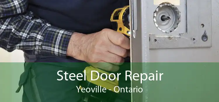 Steel Door Repair Yeoville - Ontario
