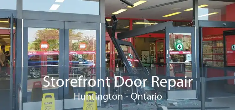 Storefront Door Repair Huntington - Ontario