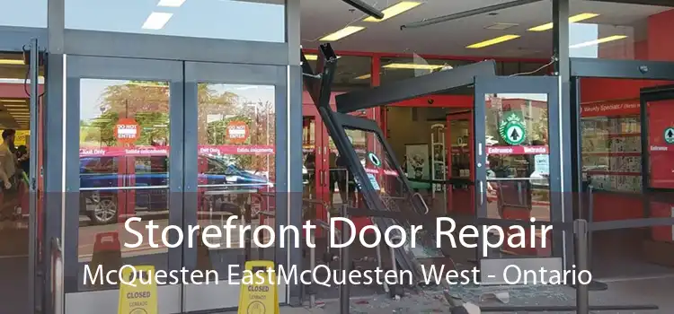 Storefront Door Repair McQuesten EastMcQuesten West - Ontario