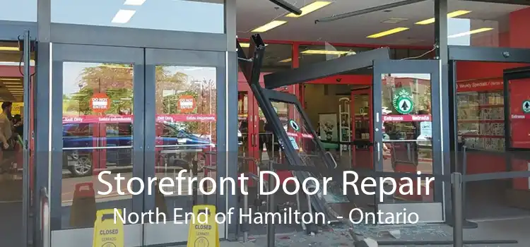 Storefront Door Repair North End of Hamilton. - Ontario