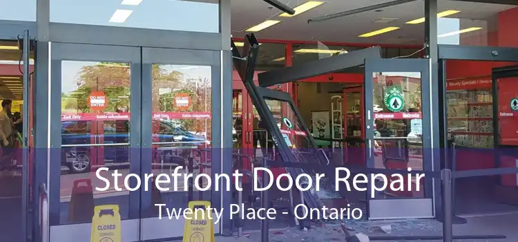 Storefront Door Repair Twenty Place - Ontario