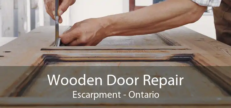Wooden Door Repair Escarpment - Ontario