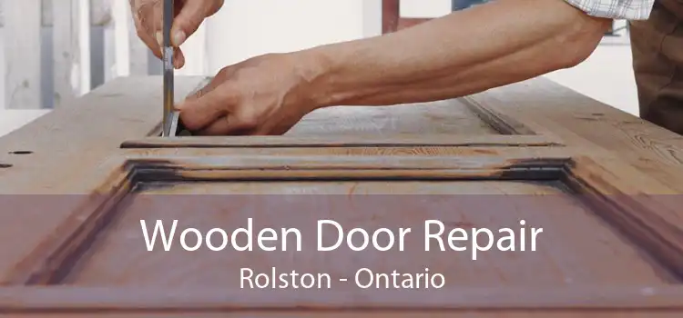 Wooden Door Repair Rolston - Ontario