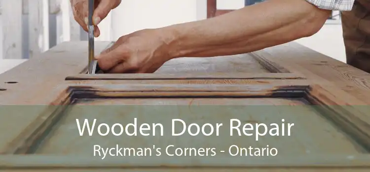 Wooden Door Repair Ryckman's Corners - Ontario